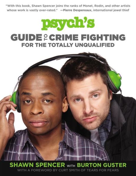 PDF eBooks free download Psych's Guide to Crime Fighting for the Totally Unqualified 9781455512867 