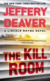 Book Cover Image. Title: The Kill Room (Lincoln Rhyme Series #10), Author: Jeffery Deaver