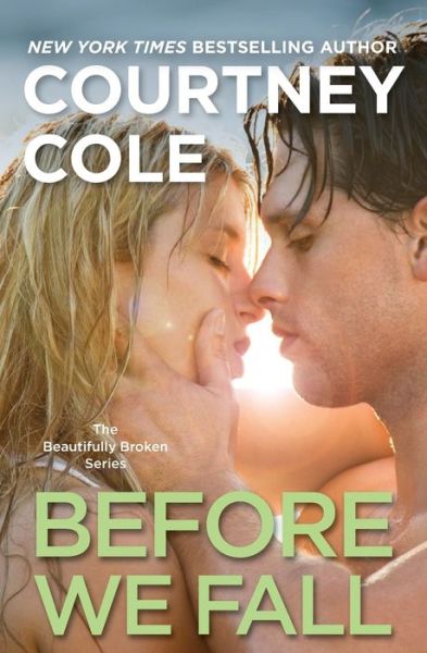 Before We Fall: The Beautifully Broken Series: Book 3
