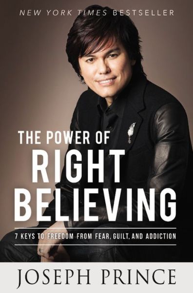 Free books downloads for kindle fire The Power of Right Believing: 7 Keys to Freedom from Fear, Guilt, and Addiction