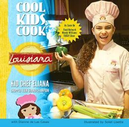 Cool Kids Cook: Louisiana Kid Chef Eliana, Soleil Lisette and Dianne De Las Casas