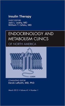Insulin Therapy, An Issue of Endocrinology and Metabolism Clinics