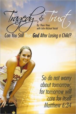 Tragedy & Trust: Can You Still Trust God After Losing a Child?