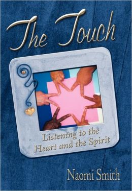 The Touch - Listening to the Heart and the Spirit