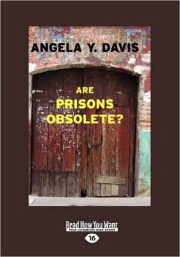 Are Prisons Obsolete?