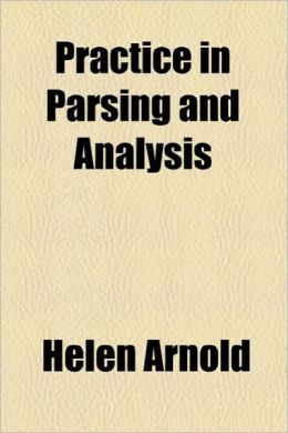 Practice In Parsing And Analysis