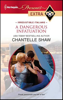 A Dangerous Infatuation (Harlequin Presents Extra Series #182)