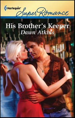 His Brother's Keeper (Harlequin Super Romance Series #1753)