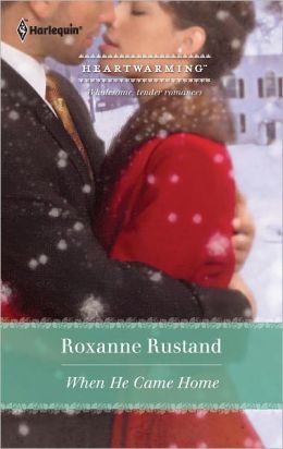 When He Came Home Roxanne Rustand