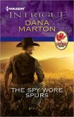 The Spy Wore Spurs (Harlequin Intrigue Series #1364)