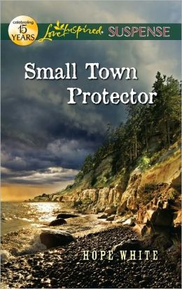 Small Town Protector (Love Inspired Suspense Series)