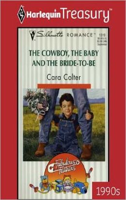 The Cowboy, the Baby and the Bride-to-Be