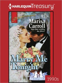 Marry Me Tonight