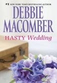 Book Cover Image. Title: Hasty Wedding, Author: Debbie Macomber