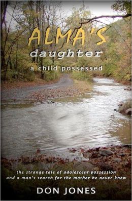 Alma's Daughter: A child Possessed