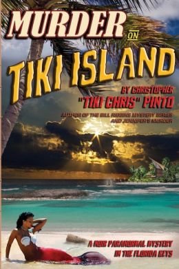 Murder on Tiki Island: A Noir Paranormal Mystery in the Florida Keys: the author of Murder Behind the Closet Door