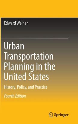 Urban Transportation Planning in the United States Edward Weiner