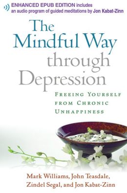 The Mindful Way through Depression (Enhanced): Freeing Yourself from Chronic Unhappiness