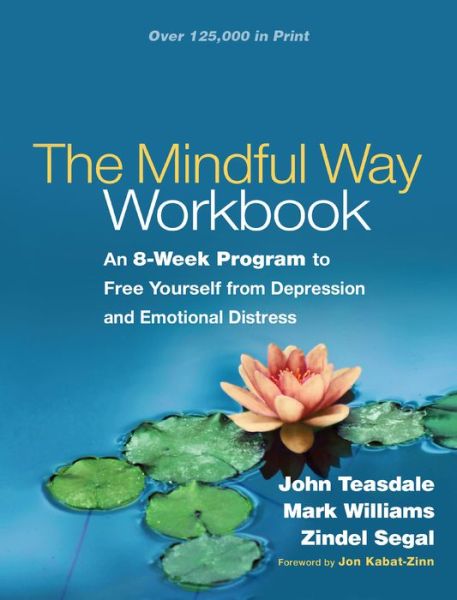 Download ebook free android The Mindful Way Workbook: An 8-Week Program to Free Yourself from Depression and Emotional Distress (English Edition)