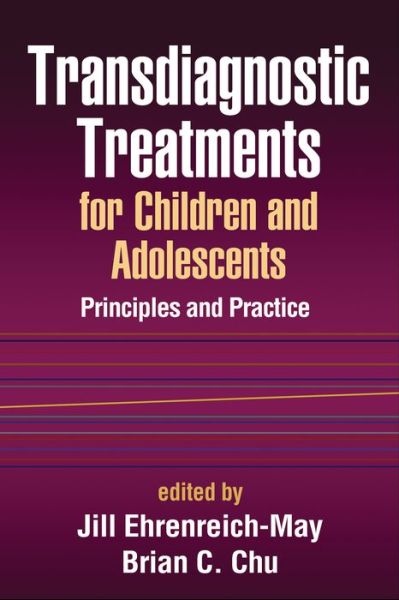 Free autdio book download Transdiagnostic Treatments for Children and Adolescents: Principles and Practice in English 9781462512669 RTF by 