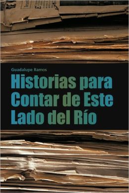 Historias Para Contar De Este Lado Del R O