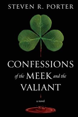 Confessions of the Meek and the Valiant