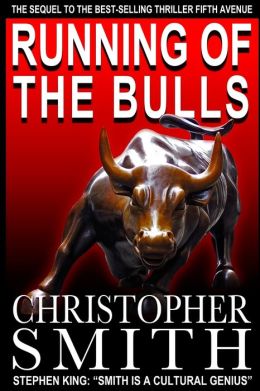 Running of the Bulls: A Wall Street Thriller