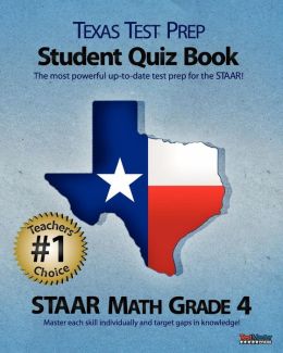 TEXAS TEST PREP Student Quiz Book STAAR Math Grade 3: Aligned to the 2011-2012 Texas STAAR Math Test Test Master Press