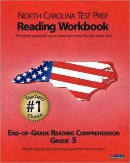 NORTH CAROLINA TEST PREP Reading Workbook End-of-Grade Reading Comprehension Grade 5 Test Master Press North Carolina