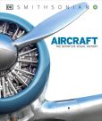 Aircraft: the definitive visual history