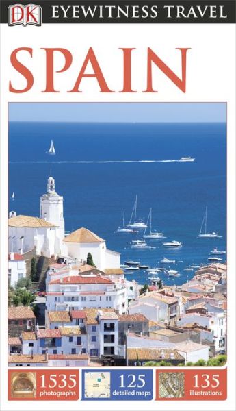 Download ebooks from ebscohost DK Eyewitness Travel Guide: Spain in English by DK Publishing 9781465411549 CHM RTF DJVU