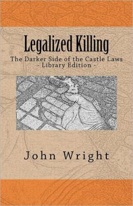Legalized Killing: The Darker Side of the Castle Laws