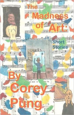 The Madness of Art: Short Stories