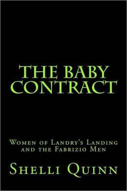 The Ba|||Contract ((The women of Landry's Landing and the Fabrizio men)) Shelli Quinn