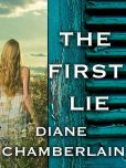 Book Cover Image. Title: The First Lie, Author: Diane Chamberlain