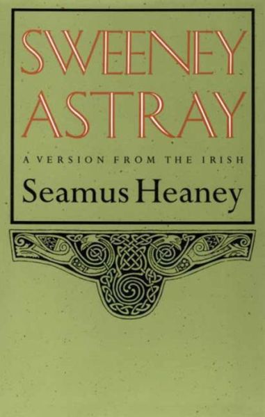 Sweeney Astray: A Version from the Irish