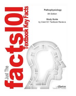 e-Study Guide for: Pathophysiology by Carol Mattson Porth, ISBN 9780781766166