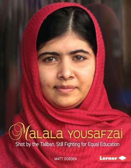 Malala Yousafzai: Shot by the Taliban, Still Fighting for Equal Education