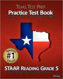 TEXAS TEST PREP Practice Test Book STAAR Reading Grade 5: Aligned to the 2011-2012 STAAR Reading Test Test Master Press