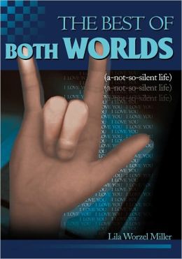 The Best of Both Worlds: (A Not-So-Silent Life)