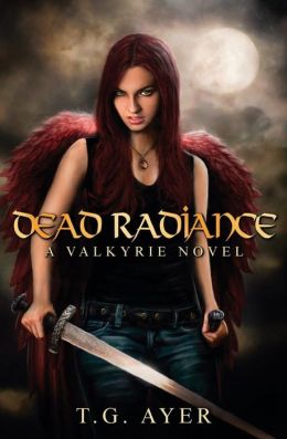 Dead Radiance: A Valkyrie Novel