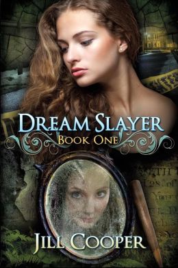 The Dream Slayer 1 - Jill Cooper