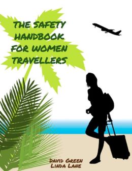 The Safety Handbook for Women Travellers
