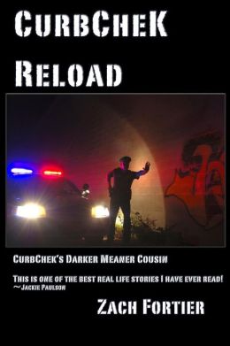 Curbchek-Reload: Curbcheks Darker Meaner Cousin