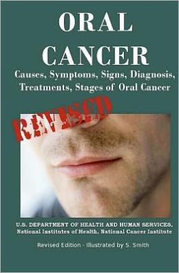 Oral Cancer: Causes, Symptoms, Signs, Diagnosis, Treatments, Stages of Oral Cancer