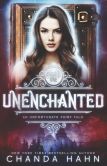 UnEnchanted: An Unfortunate Fairy Tale
