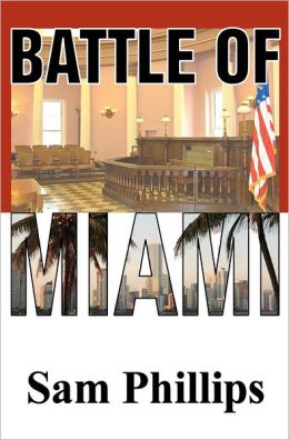 Battle of Miami Sam Phillips