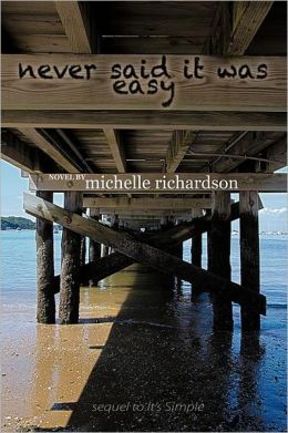 Never Said It Was Easy Michelle Richardson