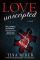 Love Unscripted: The Love Series, Book 1