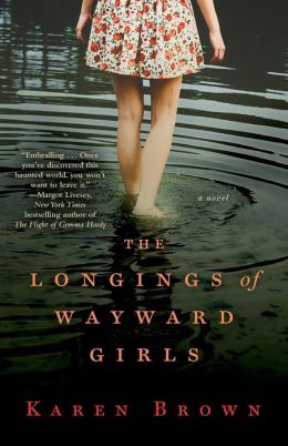 The Longings of Wayward Girls: A Novel
